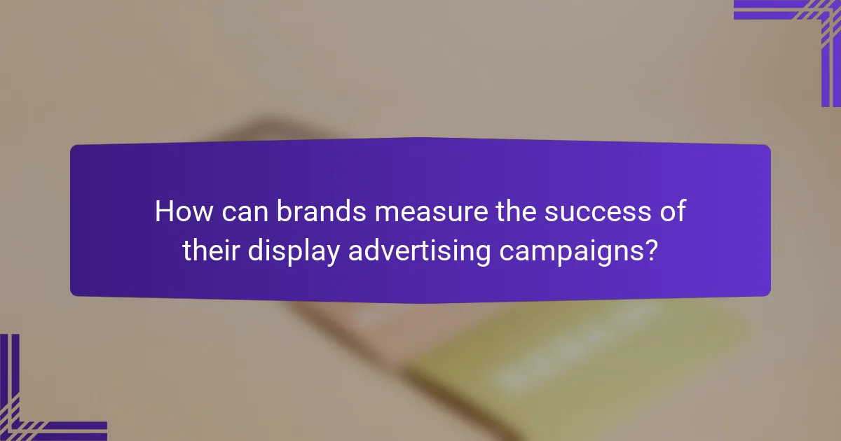How can brands measure the success of their display advertising campaigns?