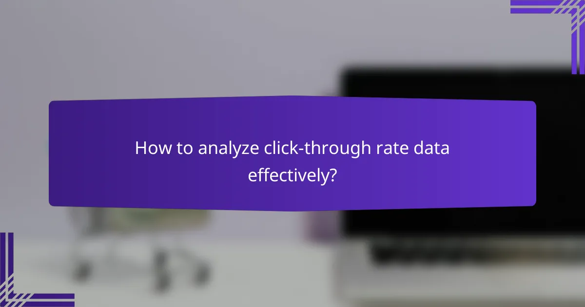 How to analyze click-through rate data effectively?