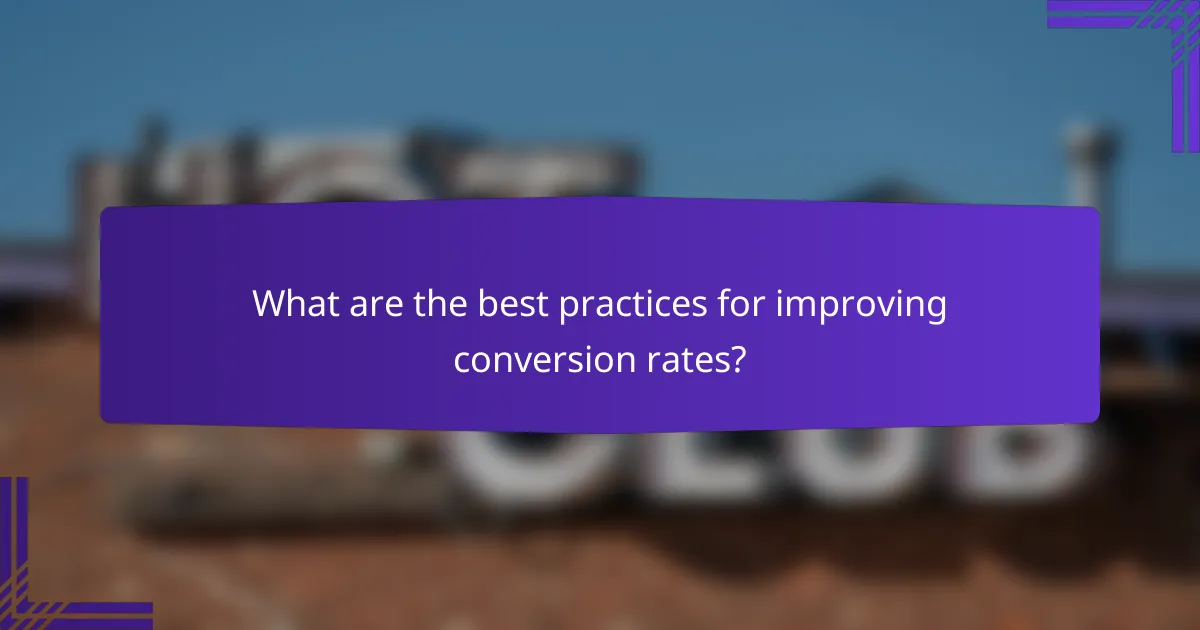 What are the best practices for improving conversion rates?